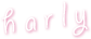 harly